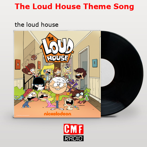 final cover The Loud House Theme Song the loud house
