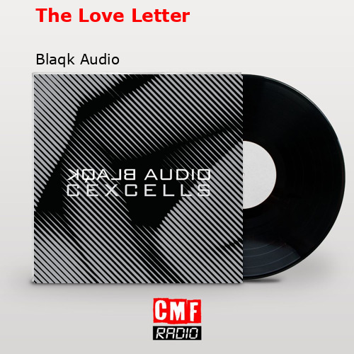 The Love Letter – Blaqk Audio