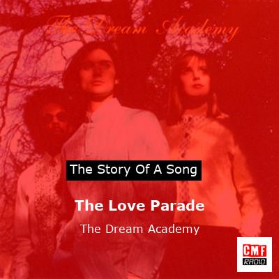 The Love Parade – The Dream Academy