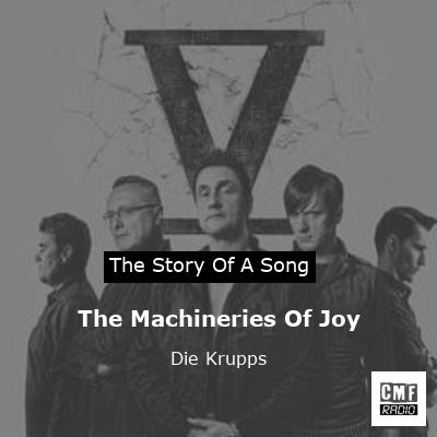 The Machineries Of Joy – Die Krupps
