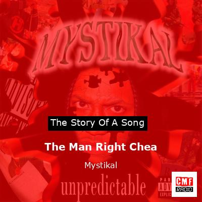 The Man Right Chea – Mystikal