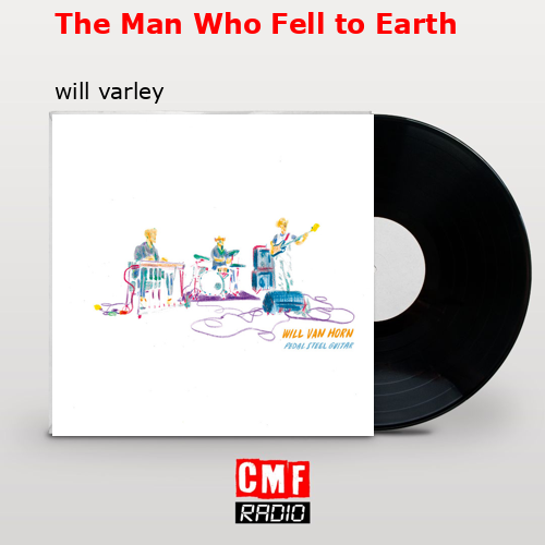 The Man Who Fell to Earth – will varley