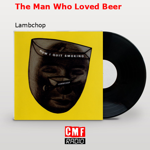 final cover The Man Who Loved Beer Lambchop