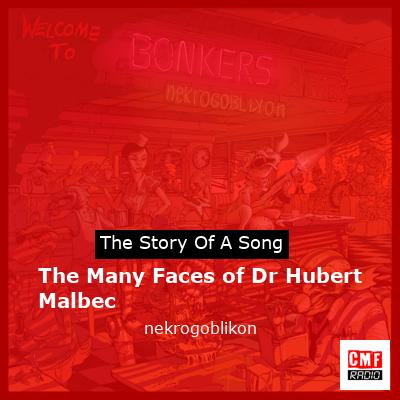 The Many Faces of Dr Hubert Malbec – nekrogoblikon