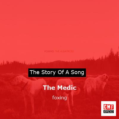 The Medic – foxing