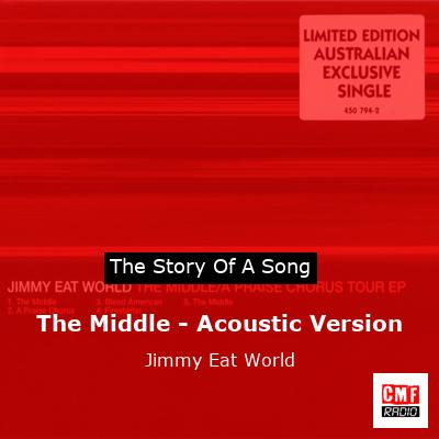 The Middle – Acoustic Version – Jimmy Eat World