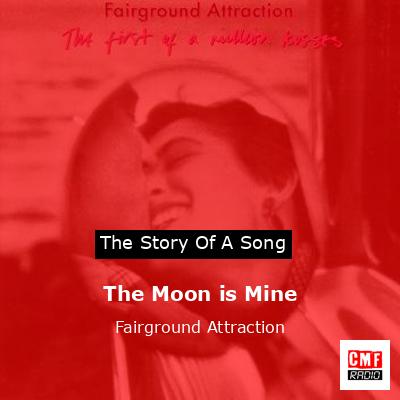 The Moon is Mine – Fairground Attraction