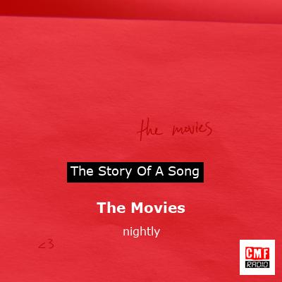 The Movies – nightly