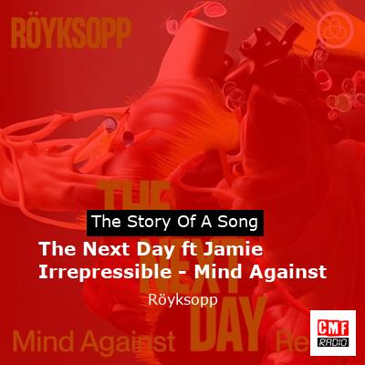 final cover The Next Day ft Jamie Irrepressible Mind Against Royksopp