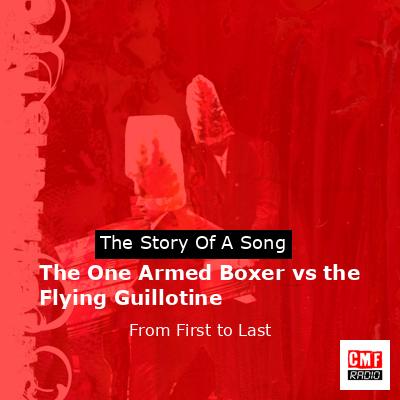 The One Armed Boxer vs the Flying Guillotine – From First to Last