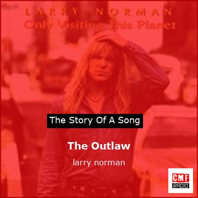 The Outlaw – larry norman