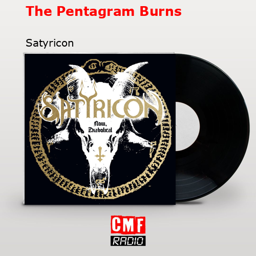 The Pentagram Burns – Satyricon