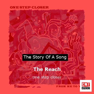 The Reach – one step closer