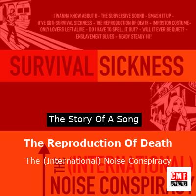 The Reproduction Of Death – The (International) Noise Conspiracy