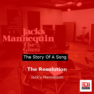 The Resolution – Jack’s Mannequin