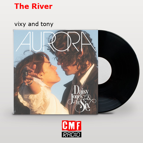 The River – vixy and tony