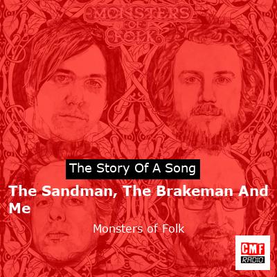 The Sandman, The Brakeman And Me – Monsters of Folk
