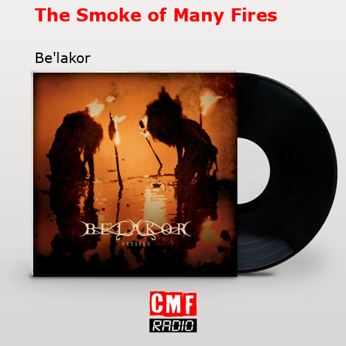 The Smoke of Many Fires – Be’lakor