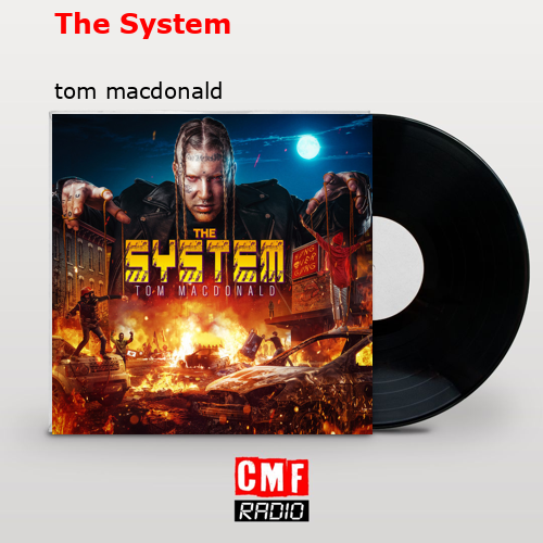 The Story And Meaning Of The Song The System Tom Macdonald