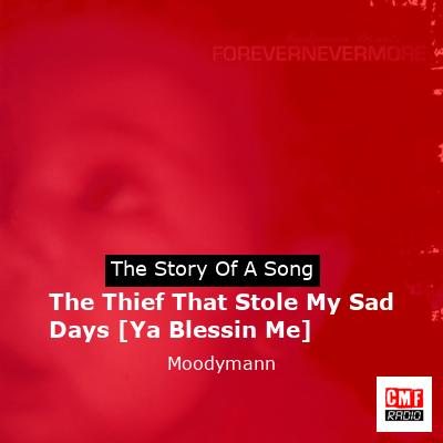 タ*ア様 The thief that stole my sad days Moodymann – The Thief That Stole My Sad Days (Ya Blessin Me