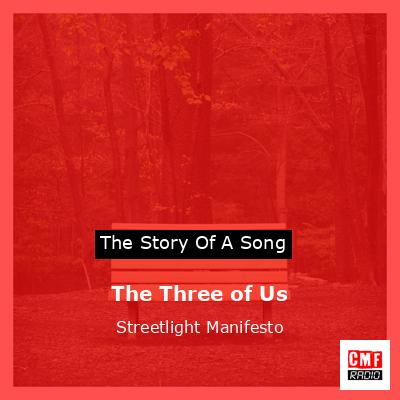 The Three of Us – Streetlight Manifesto