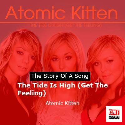 final cover The Tide Is High Get The Feeling Atomic Kitten