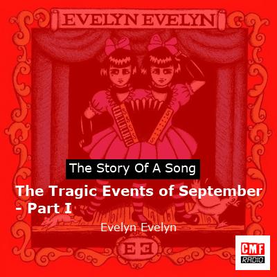 The Tragic Events of September – Part I – Evelyn Evelyn