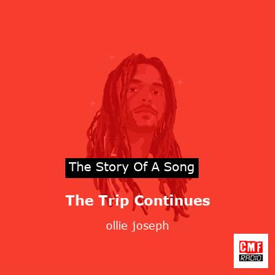 The Trip Continues – ollie joseph