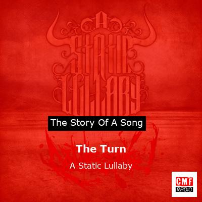 The Turn – A Static Lullaby