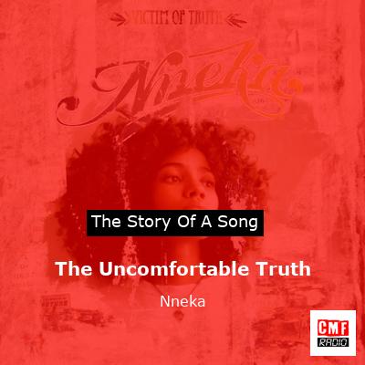 The Uncomfortable Truth – Nneka