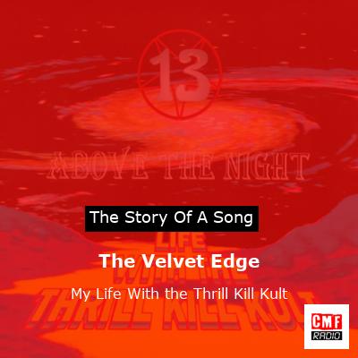 The Velvet Edge – My Life With the Thrill Kill Kult