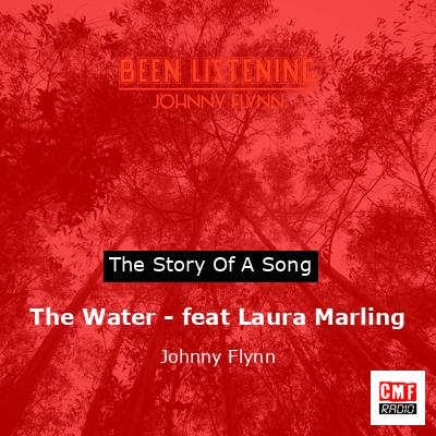 The Water – feat Laura Marling – Johnny Flynn
