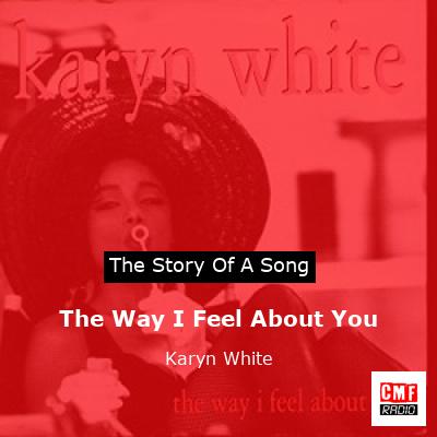 The Way I Feel About You – Karyn White