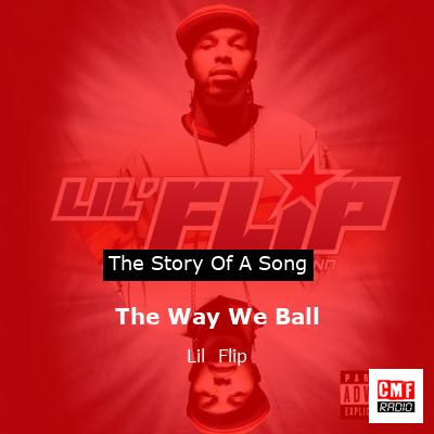 The Way We Ball – Lil  Flip