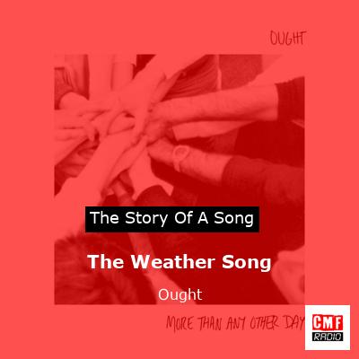 The Weather Song – Ought