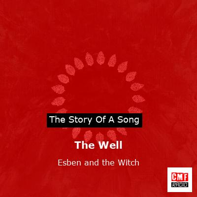 The Well – Esben and the Witch