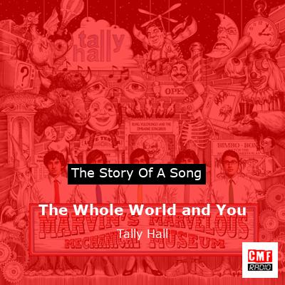 The Whole World and You – Tally Hall