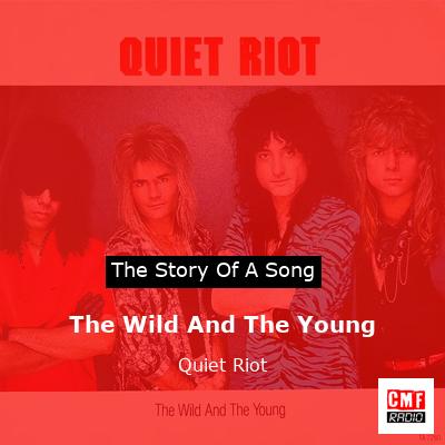 The Wild And The Young – Quiet Riot