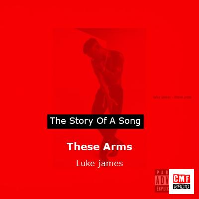 final cover These Arms Luke james