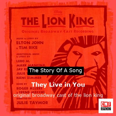 They Live in You – original broadway cast of the lion king