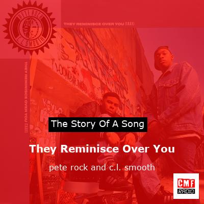 They Reminisce Over You – pete rock and c.l. smooth