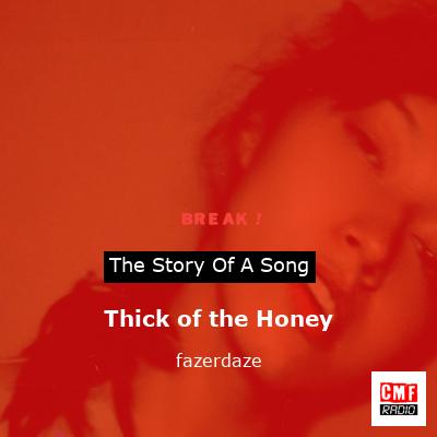 Thick of the Honey – fazerdaze