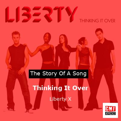 Thinking It Over – Liberty X
