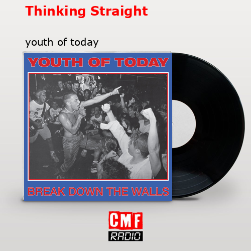 Thinking Straight – youth of today