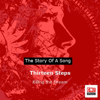Thirteen Steps – Killing the Dream