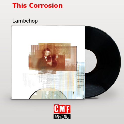 This Corrosion – Lambchop