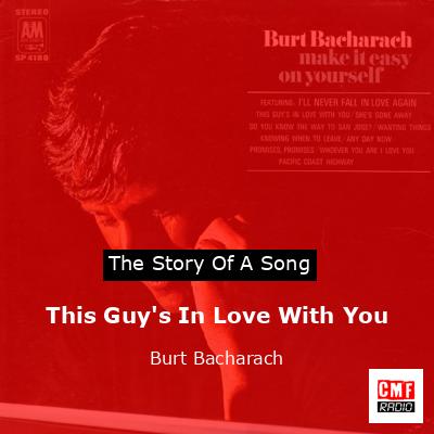 This Guy’s In Love With You – Burt Bacharach