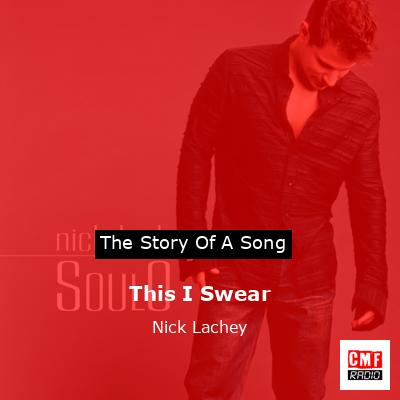 This I Swear – Nick Lachey
