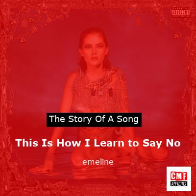 This Is How I Learn to Say No – emeline