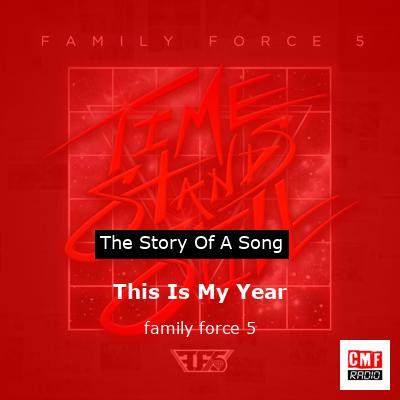 This Is My Year – family force 5